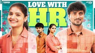 Love With HR | Episode - 1 | Truth Or Dare | Ft.Sabarish & Mahima | Wirally Tamil | Tamada Media