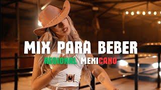 Mix para beber  | DJ Nina Caballero | Regional Mexicano