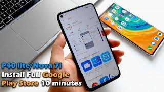 Huawei P40 lite/Nova 7i Install Full Google Play Store 10 minutes