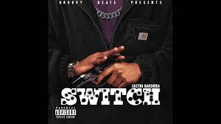 GROOVY BEAT$ - SWITCH [feat. @Castro_Barsheba.] OFFICIAL AUDIO.