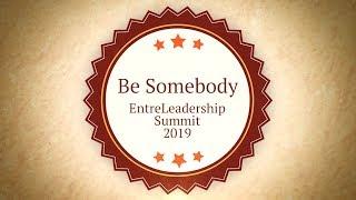 Be Somebody - EntreLeadership Summit 2019