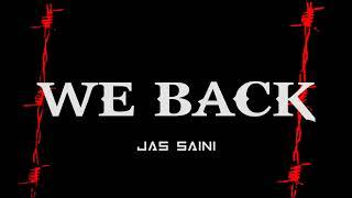 WE BACK | JAS SAINI | OFFICIAL AUDIO