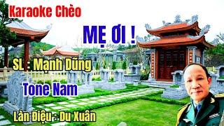 Karaoke Chèo : Mẹ Ơi ! - SL : Mạnh Dũng - Tone Nam - LĐ : Du Xuân#dựng Trần Huân