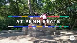 Things To Do With Kids at Penn State