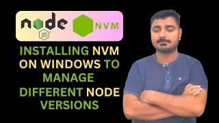 Installing Multiple Node.js Versions on Windows using NVM