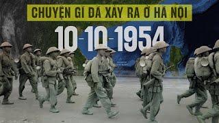 Chuyện gì diễn ra ở Hà Nội 10-10-1954 | Tomtatnhan.vn