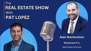 The Real Estate Show with Pat Lopez: Real Estate Taxes with Alan Nochumson