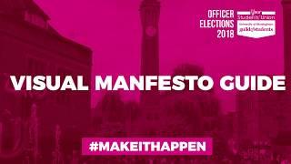 Officer Team Elections 2018 #MAKEITHAPPEN  - Visual Manifesto Guide