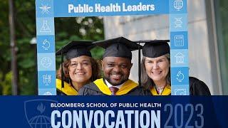 Johns Hopkins Bloomberg School of Public Health Convocation 2023