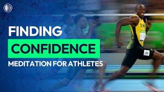 Meditation for Athletes: Finding Confidence | 7 Minute Guided Meditation