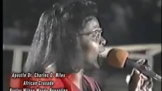 APOSTLE DR. CHARLES O. MILES   AFRICAN CRUSADE 1993