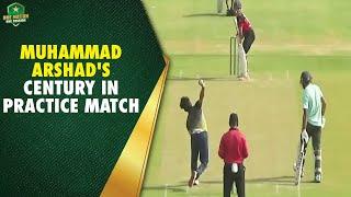 Highlights of Muhammad Arshad's century in practice match | U19 Skills Assessment Camp in Multan