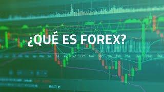 Qué es forex? Desde cero, la mejor y más simple explicación.