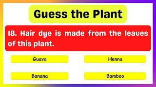 Guess the Plant | Quiz on Plants | Quiz | Plant Quiz | Plants GK | Plants | GK