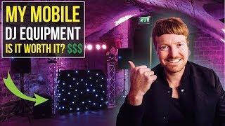 MY MOBILE DJ EQUIPMENT - IS IT WORTH IT? $$$