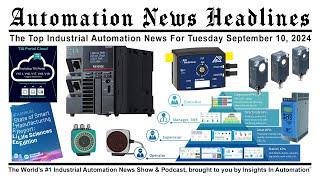 Automation News Headlines for Tuesday September 10, 2024