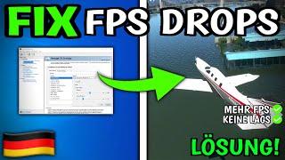 Flight Simulator FPS Drops & Lags LÖSEN (100% Fix)