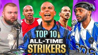 DEBATE: Our TOP 10 ALL TIME STRIKERS! Ft Ronaldo, Henry etc