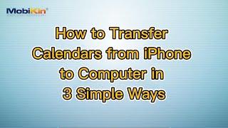 How to Transfer Calendars from iPhone to Computer in 3 Simple Ways