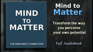 Mind and Matter: Understanding The Mind-Body Connection - Audiobook