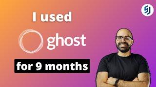 Ghost CMS user review - Should you use it?