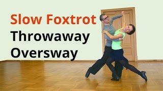 Throwaway Oversway in Slow Foxtrot | Ballroom Dancing