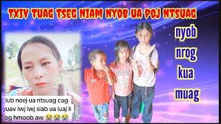 TXIV tuag tseg NIAM nyob UA NEEJ nrog tej ME NYUAM los los LUB KUA MUAG - Pov Lis