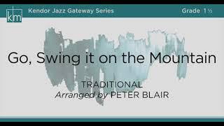 Go, Swing it On the Mountain - Arranged by Peter Blair