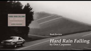 Hard Rain Falling - Don Carpenter (Review)