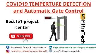 COVID19 TEMPERTURE DETECTION AND AUTOMATIC GATE CONTROL-Mifratech eLearning#bestIotproject