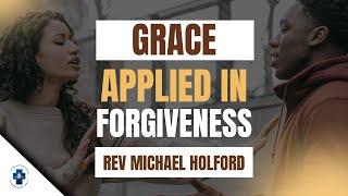 Sunday Worship Service | Grace Applied in Forgiveness - Rev Michael Holford