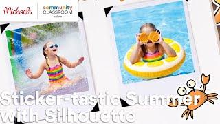 Online Class: Sticker-tastic Summer with Silhouette | Michaels