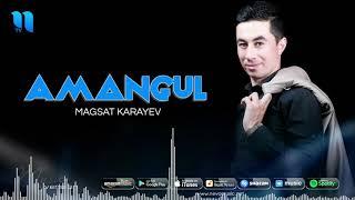 Magsat Karayev - Amangul (Music Version)
