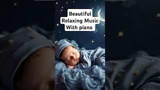 Beautiful Relaxing Music With Piano| Lullaby | Mozart | Kids #kids #mozart #Shorts #relaxingpiano