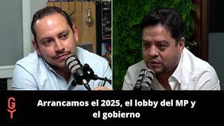 Arrancamos el 2025, el lobby del MP y el gobierno