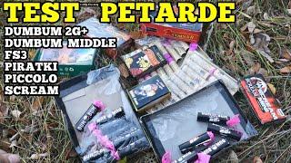 TEST PETARDE Dumbum Middle, Corsar, FS3, DumBum G2+, Piccolo, Piratki, 3 focuri, SCREAM mini 