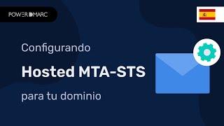 Configuración de MTA-STS y TLS-RPT con MTA-STS Alojado