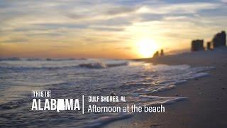 Gulf Shores, AL : Afternoon at the Beach | This is Alabama