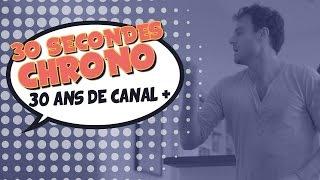 30 ANS CANAL+ /// 30 SECONDES CHRONO