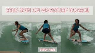 2880 Spin on Wakesurf Board!!‍️Bailey Rush (Skim)