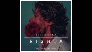 Omar Mukhtar- Rishta | Mai Houn Urta Tara | [Official Audio]