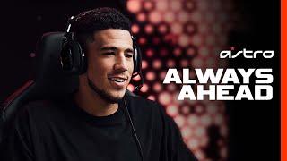 Devin Booker x ASTRO Gaming | Always Ahead in Culture