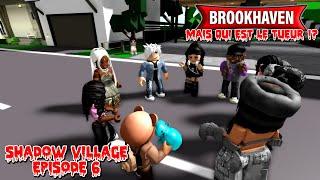 SHADOW VILLAGE : UN RETOUR INATENDU (TUEUR DE L'ÉCOLE)  dans BROOKHAVEN RP ! EPISODE 6