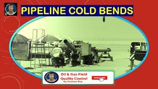 HOW TO BEND PIPES FOR PIPELINE?? #COLD BENDING