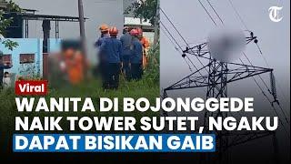 NGAKU DAPAT Bisikan Gaib, Wanita di Bojonggede 6 Kali Panjat Tower Sutet