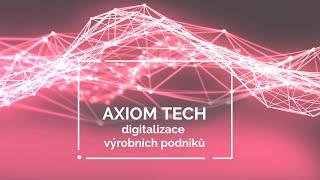 AXIOM TECH - digitalizace výrobních podniků