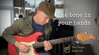 Tone Is In Your Hands - watch this before buying new gear!