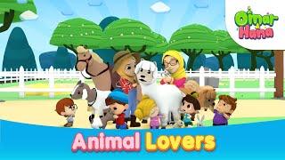 Animal Lovers | Islamic Series & Songs For Kids | Omar & Hana English