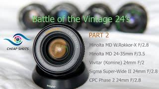 Another 4 24mm Lenses Compared to Minolta MD 24 f/2.8 Vintage Battle (SoundFix)