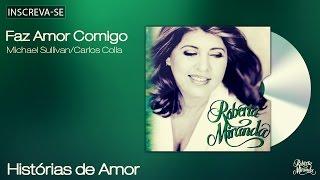 Roberta Miranda - Faz Amor Comigo - Histórias de Amor - [Áudio Oficial]